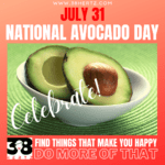 July 31 - National Avocado Day - 38 Hertz
