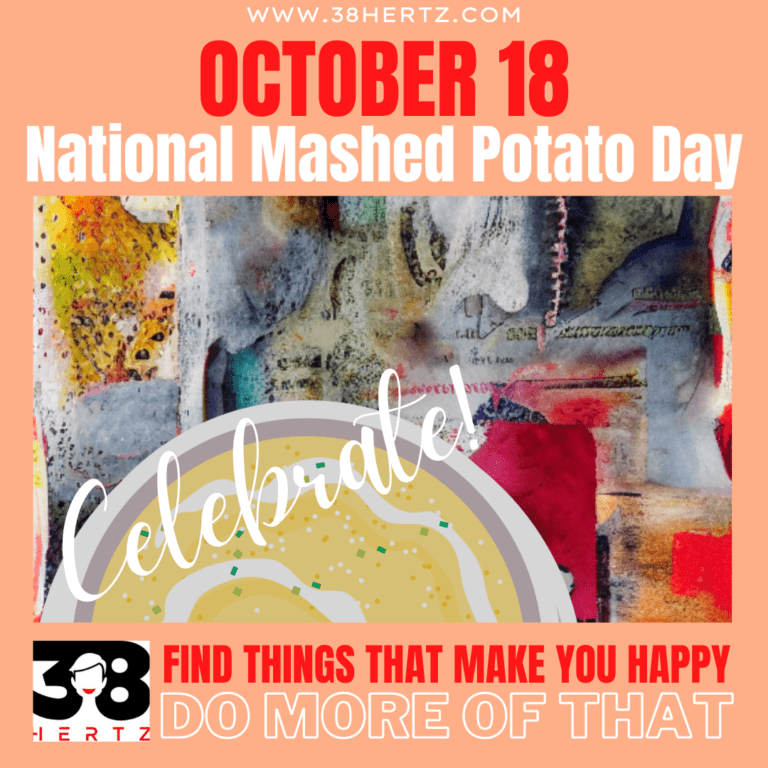 October 18 National Mashed Potato Day 100 Creative Ways To Celebrate Mashed Potatoes