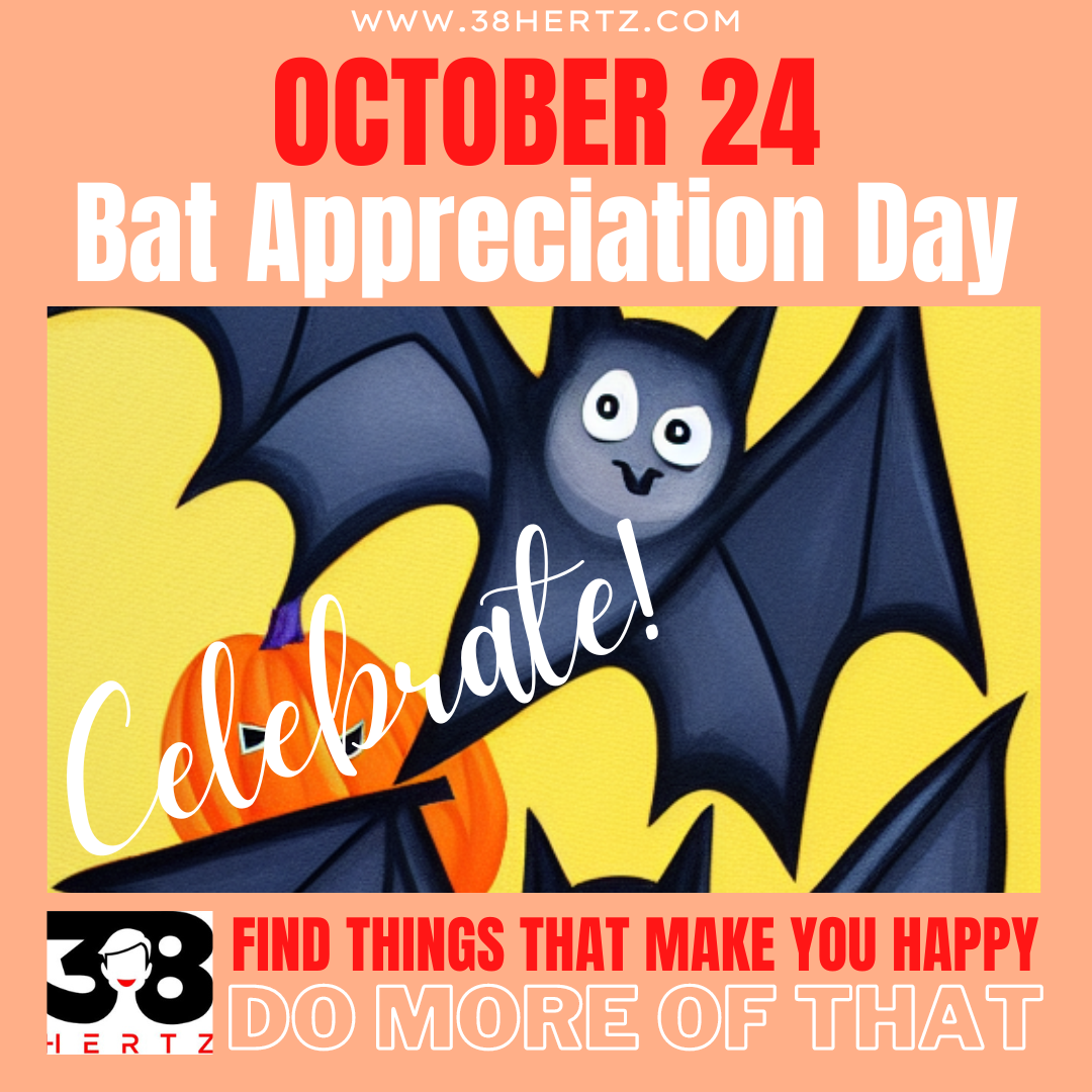 October 24 Bat Appreciation Day 100 Spooky Ways to Celebrate Bats!