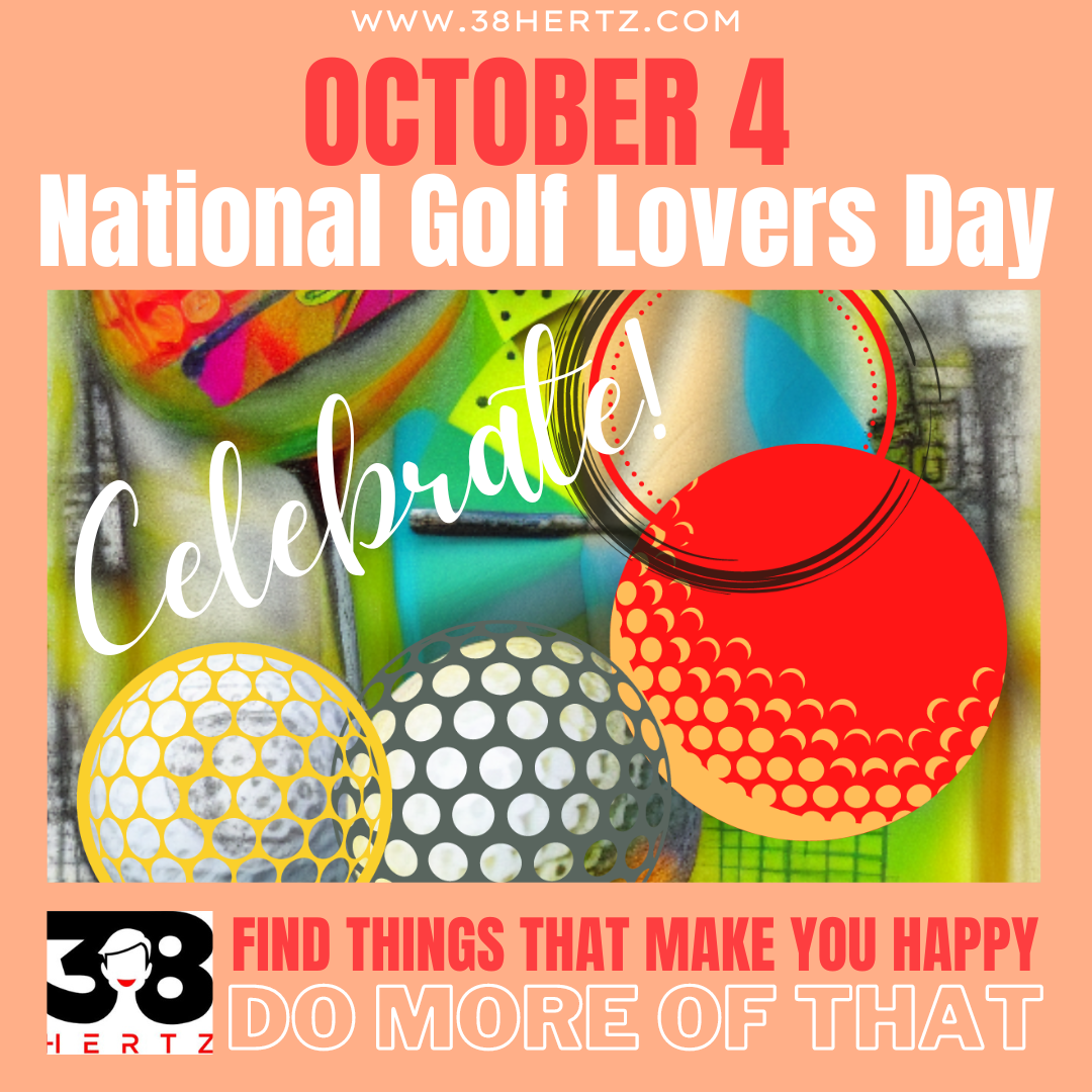 October 4 National Golf Lovers Day 38 Hertz