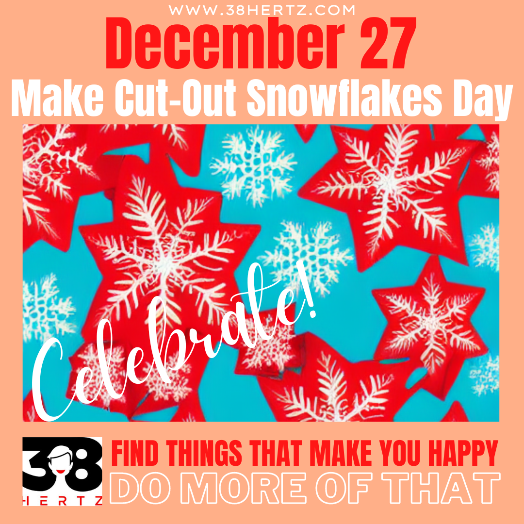 Make Cut Out Snowflakes Day