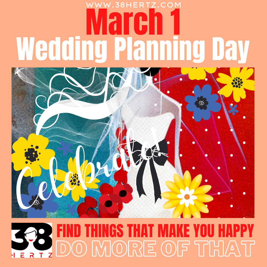 March 1 National Wedding Planning Day 10 Wonderful Traditional