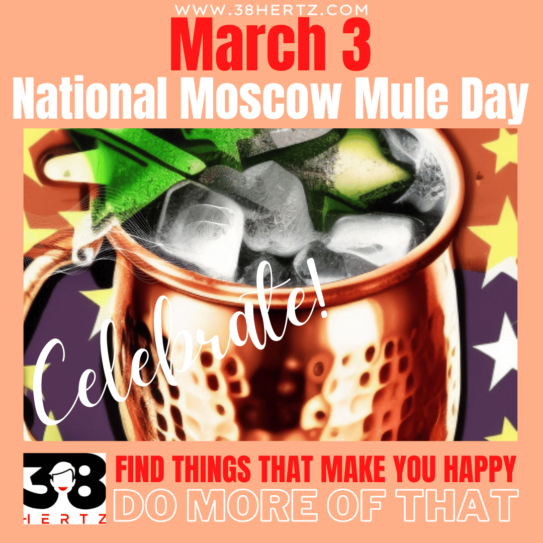 March 3 Moscow Mule Cocktail Day 10 Festive ThirstQuenching Recipes