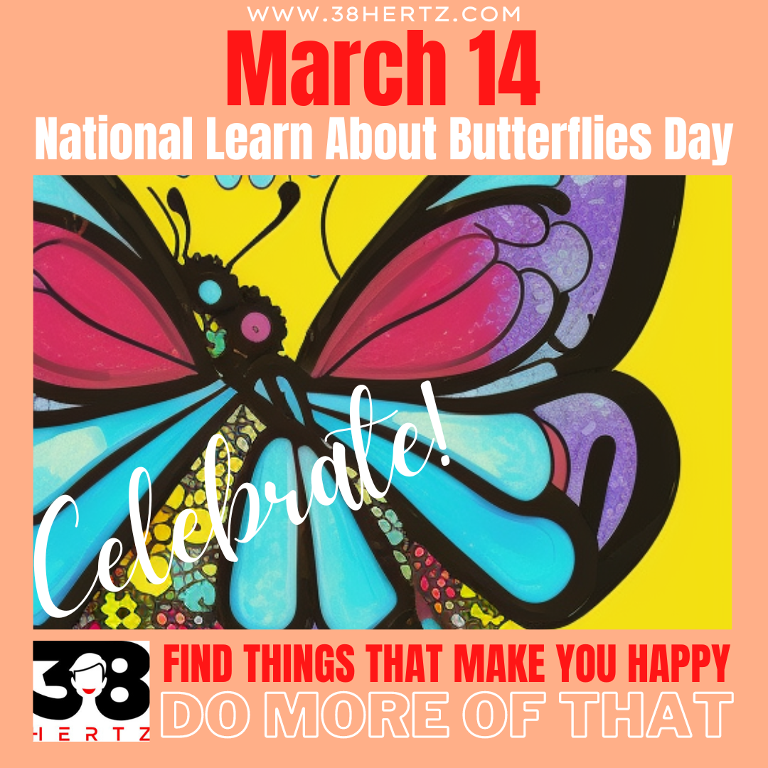 March 14 10 Interesting Facts About Butterflies on National Learn