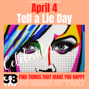 tell a lie day