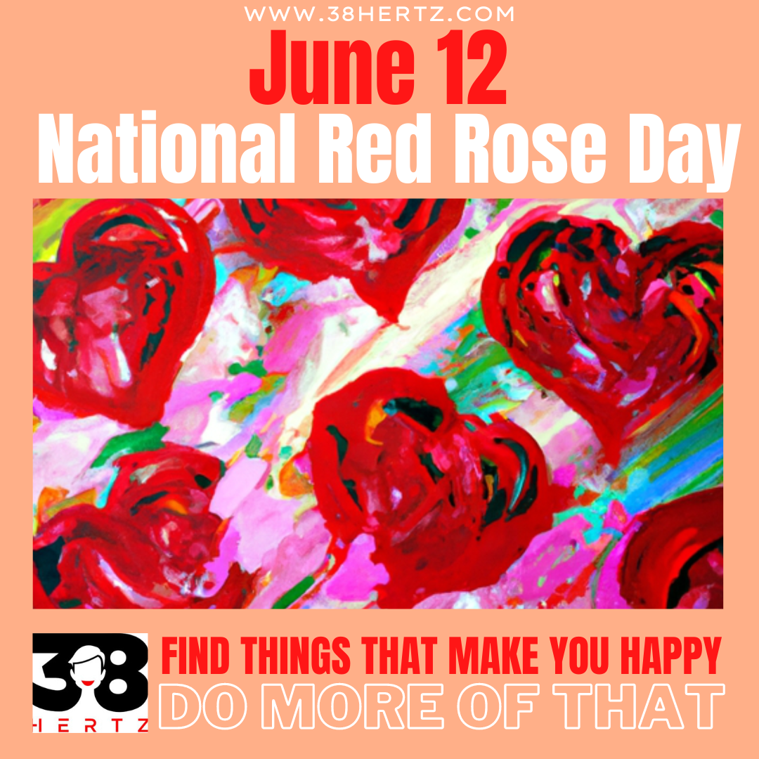 June 12 National Red Rose Day 100 Ways to Grow Beautiful Red Roses