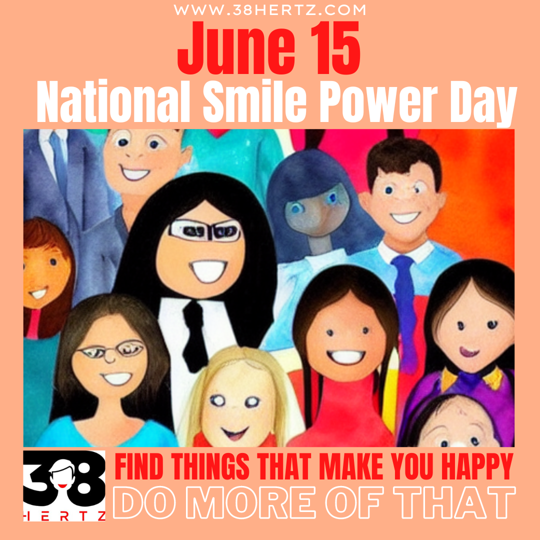 June 15 National Smile Power Day 100 Creative Ways to Make Someone Smile