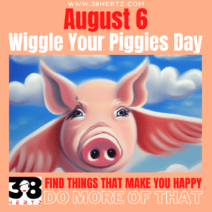 national wiggle your piggies day