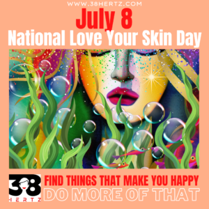 national love your skin day