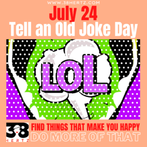 tell an old joke day