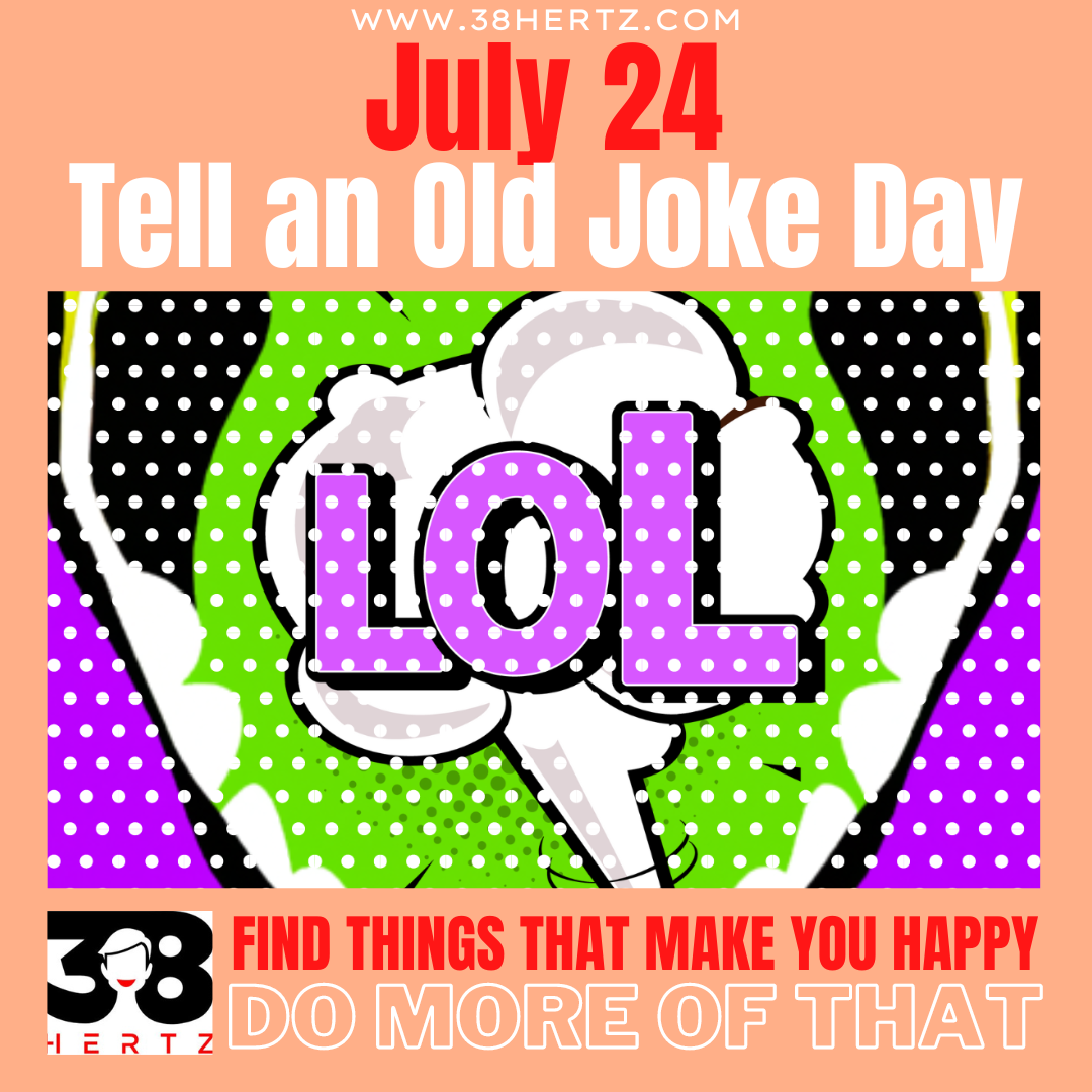 National Tell an Old Joke Day 100 Hilarious Ways to Celebrate!