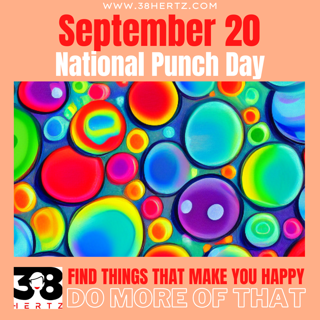 September 20 - National Punch Day: 100 Delicious Punch Fun Activities