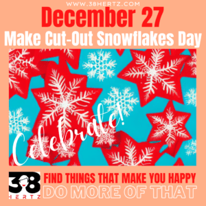 make cut-out snowflakes day