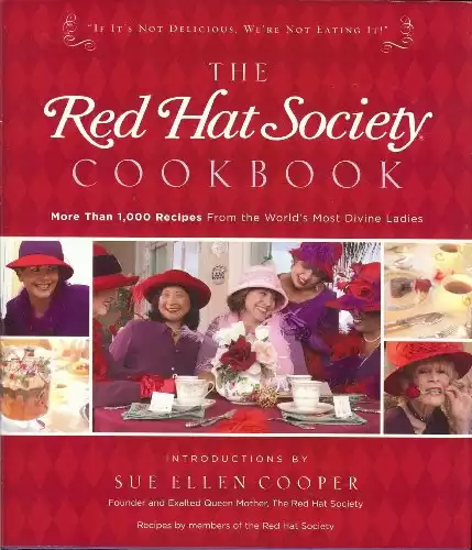 The Red Hat Society Cookbook: More Than 1000 Recipes From the World's Most Divine Ladies