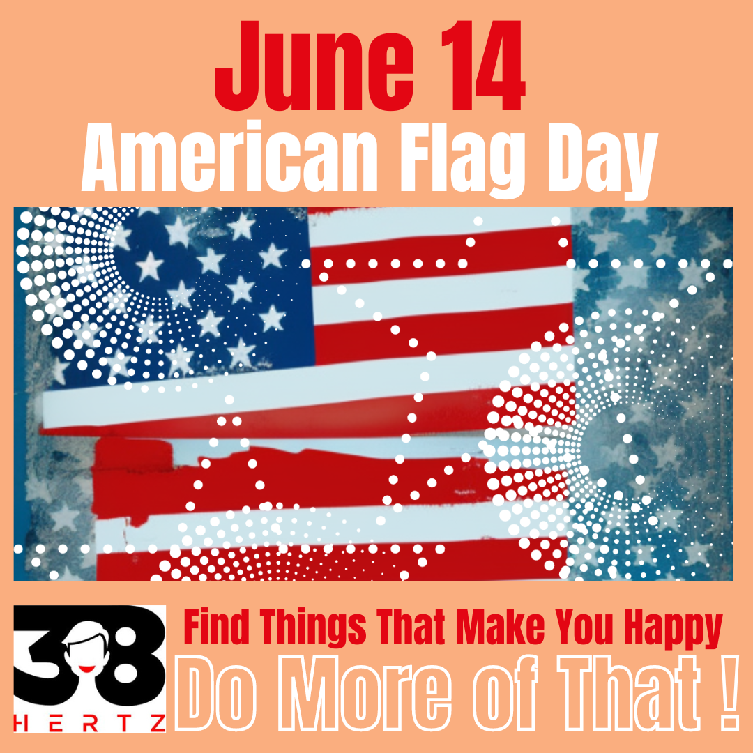 June 14 - Flag Day - 38 Hertz