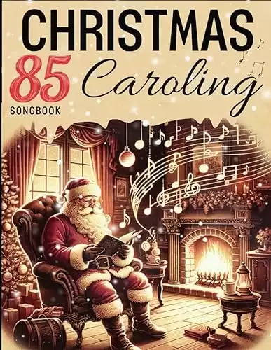 85 Christmas Caroling Songbook: Selection Favorite Songs ( Melody, Words and Chords)