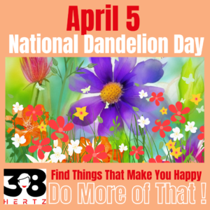 national dandelion day